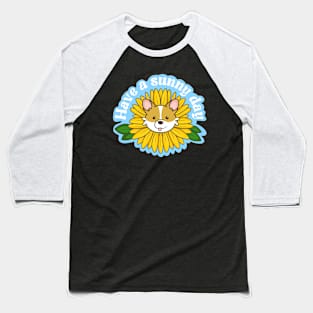 Have a sunny day Baseball T-Shirt